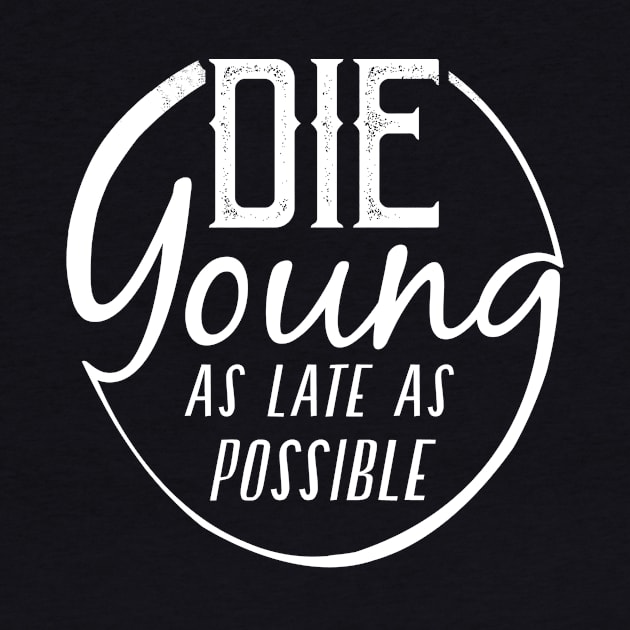 Die Young... by TipToeTee